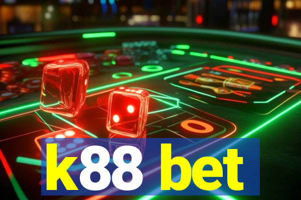 k88 bet